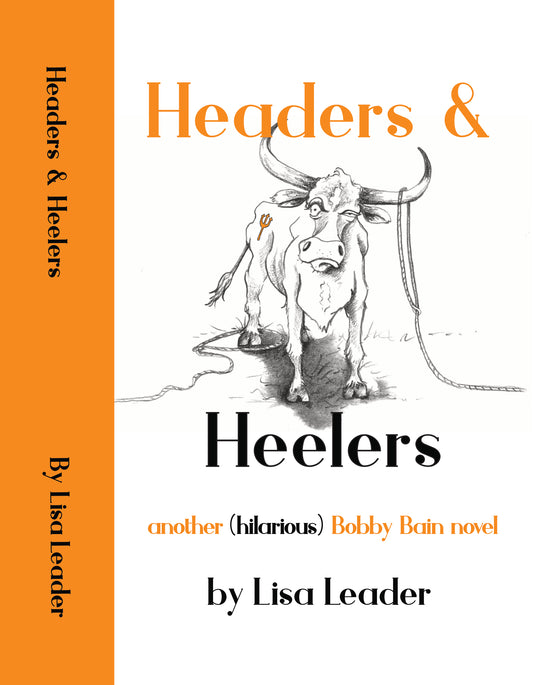 Headers & Heelers by Lisa Leader